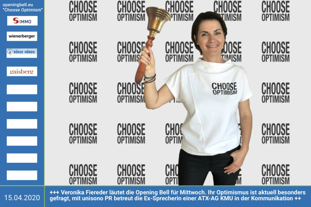 15.4.: Veronika Fiereder läutet die Opening Bell für Mittwoch, Long Distance Variante (vorher/nachher unter https://photaq.com//page/index/3781 ). Ihr Optimismus ist aktuell besonders gefragt, mit unisono PR betreut die Ex-Sprecherin eines ATX-Unternehmens KMU in der Kommunikation https://www.unisono-pr.at mehr Infos unter http://www.openingbell.eu  mehr Choose Optimism: https://boerse-social.com/category/choose_optimism  https://www.facebook.com/chooseoptimism/   (15.04.2020)