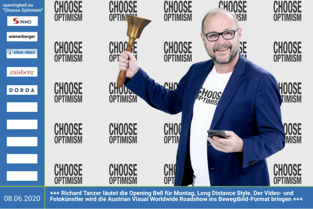 8.6.: Richard Tanzer läutet die Opening Bell für Montag, Long Distance Style. Der Video- und Fotokünstler wird die Austrian Visual Worldwide Roadshow ins Bewegtbild-Format bringen https://boerse-social.com/austrianworldwideroadshow https://www.richardtanzer.at  mehr Infos unter http://www.openingbell.eu  mehr Choose Optimism: https://boerse-social.com/category/choose_optimism https://www.facebook.com/chooseoptimism/   (08.06.2020)