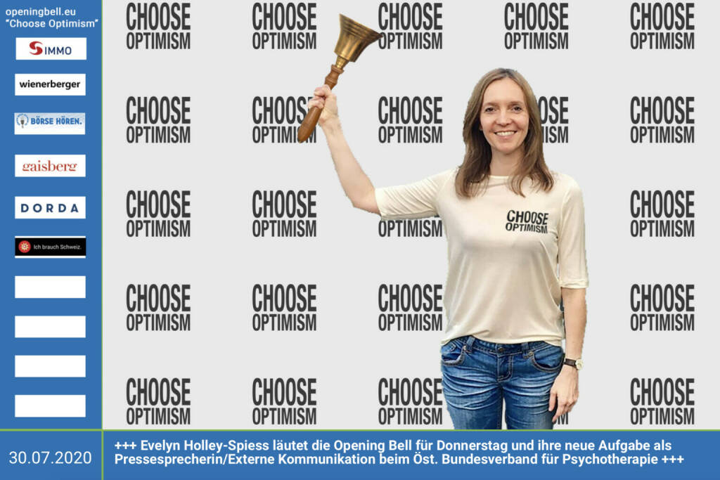 30.7.: Evelyn Holley-Spiess läutet die Opening Bell für Donnerstag (Long Distance Style, vorher/nachher unter https://photaq.com//page/index/3781) und ihre neue Aufgabe als Pressesprecherin/Externe Kommunikation beim Österreichischen Bundesverband für Psychotherapie https://www.psychotherapie.at http://www.openingbell.eu mehr Choose Optimism: https://boerse-social.com/category/choose_optimism https://www.facebook.com/chooseoptimism/  (30.07.2020)