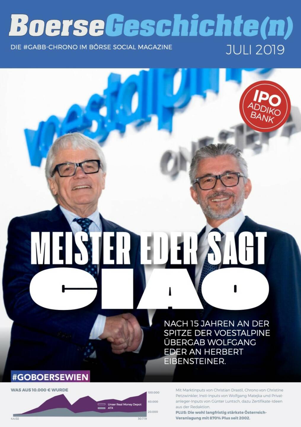 Börsegeschichte(n) Juli 2019 - Meister Eder sagt Ciao, voestalpine Übergabe Wolfagng Eder an Herbert Eibensteiner