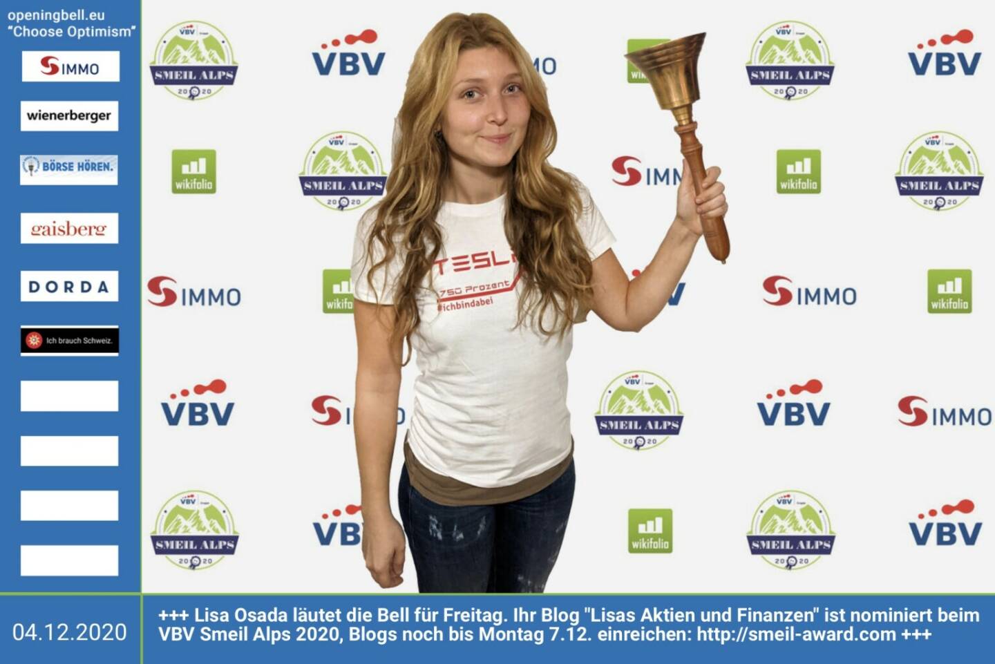 4.12.: Lisa Osada läutet die Bell für Freitag. Ihr Blog Lisas Aktien und Finanzen https://aktiengram.de ist nominiert beim VBV Smeil Alps 2020, Blogs noch bis Montag 7.12. einreichen: http://smeil-award.com http://www.vbv.at - Mehr Choose Optimism: https://boerse-social.com/category/choose_optimism  https://www.facebook.com/chooseoptimism/