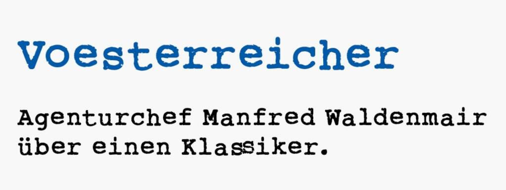 <p><strong>Voesterreicher</strong></p>
<p><strong>Agenturchef Manfred Waldenmair &uuml;ber einen Klassiker.</strong></p>
<p>Beim voestalpine-B&ouml;rsengang kam der Kommunikation besondere Bedeutung zu &ndash; sollte sie doch nicht nur &bdquo;verkaufen&ldquo;, sondern vor allem die politische Debatte wieder zu dem machen, worum es eigentlich ging, ein wirtschaftliches Thema. Unsere &bdquo;Voesterreicher&ldquo;-Kampagne machte Geschichte. Darauf sind wir stolz.</p>
<p>Mit Botschaften wie &bdquo;Wenn es um die voest geht, schauen wir nicht unbeteiligt zu&ldquo;, &bdquo;F&uuml;r uns ist die voest keine Staatsaff&auml;re mehr&ldquo;, &bdquo;Was mit der voest geschieht, ist unsere Privatsache&ldquo; bis zum Klassiker &bdquo;Voester-reicher aller Bundesl&auml;nder, beteiligt euch!&ldquo; Die Kampagne schlug ein, wurde in Folge mehrfach pr&auml;miert. So konn-ten wir es uns in der Hard-Selling-Phase sogar leisten, eine Botschaft wie diese zu schalten: &bdquo;Wenn ein Voesterreicher heute auf die Stra&szlig;e geht, ist er auf dem Weg zu seiner Bank.&ldquo;</p> (18.01.2021) 