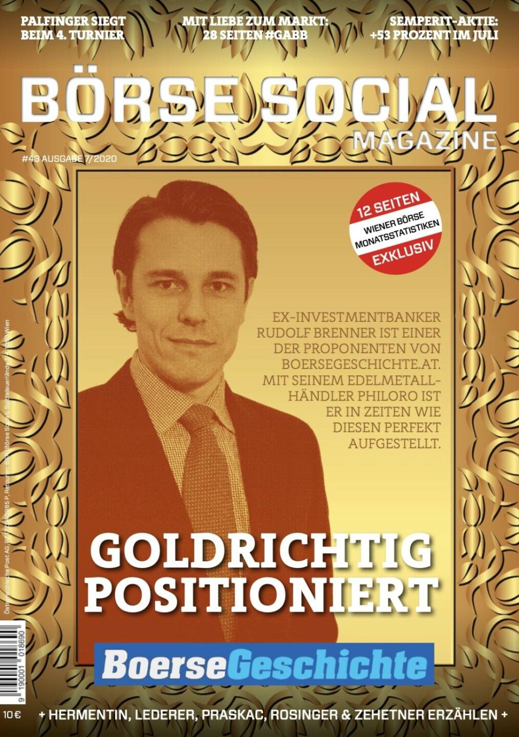 Magazine #43 - Juli 2020: Rudolf Brenner erzählt nach unserem Aufruf dazu als Erster seine persönliche Börsegeschichte, mit philoro und Gold ist er zudem auf Goldkurs