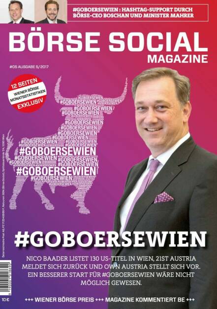 Magazine #05 - Mai 2017: Nico Baader aus München ist ein großer Österreich-Fan, zB. mit seinen regelmäßigen Baader Bank Konferenzen für österreichische Aktien, der perfekte Startpartner der Wiener Börse für den neuen global market. Und auch für uns (19.02.2021) 