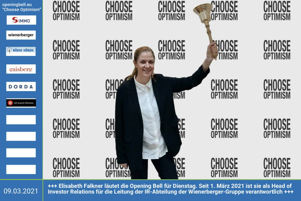 9.3.: Elisabeth Falkner läutet die Opening Bell für Dienstag. Seit 1. März 2021 ist sie als Head of Investor Relations für die Leitung der IR-Abteilung der Wienerberger-Gruppe verantwortlich http://www.wienerberger.com Choose Optimism: https://boerse-social.com/category/choose_optimism   https://www.facebook.com/chooseoptimism/  (09.03.2021) 