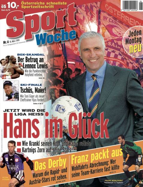 Sportwoche Nr 6, 15. März 1999
sportgeschichte.at #sportwoche #sportgeschichte #15031999 #hanskrankl #lennoxlewis #evanderholyfield #tonigiger #hanneskartnig #peterstöger #franzwohlfahrt #rapidwien #fak https://www.instagram.com/sportgeschichte.at/ (16.03.2021) 