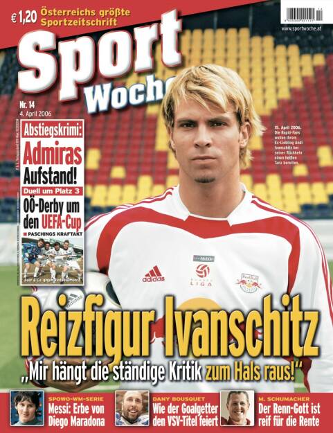 Sportwoche Nr 14, 4. April 2006: #sportgeschichte am #04042006 . Heute vor 15 Jahren war @andivan.23 auf dem Cover der #sportwoche . Weiters: @flyeralarmadmira @leomessi maradona @garybousquet67 @michaelschumacher Mehr unter http://www.sportgeschichte.at https://www.instagram.com/sportgeschichte.at/ (29.03.2021) 