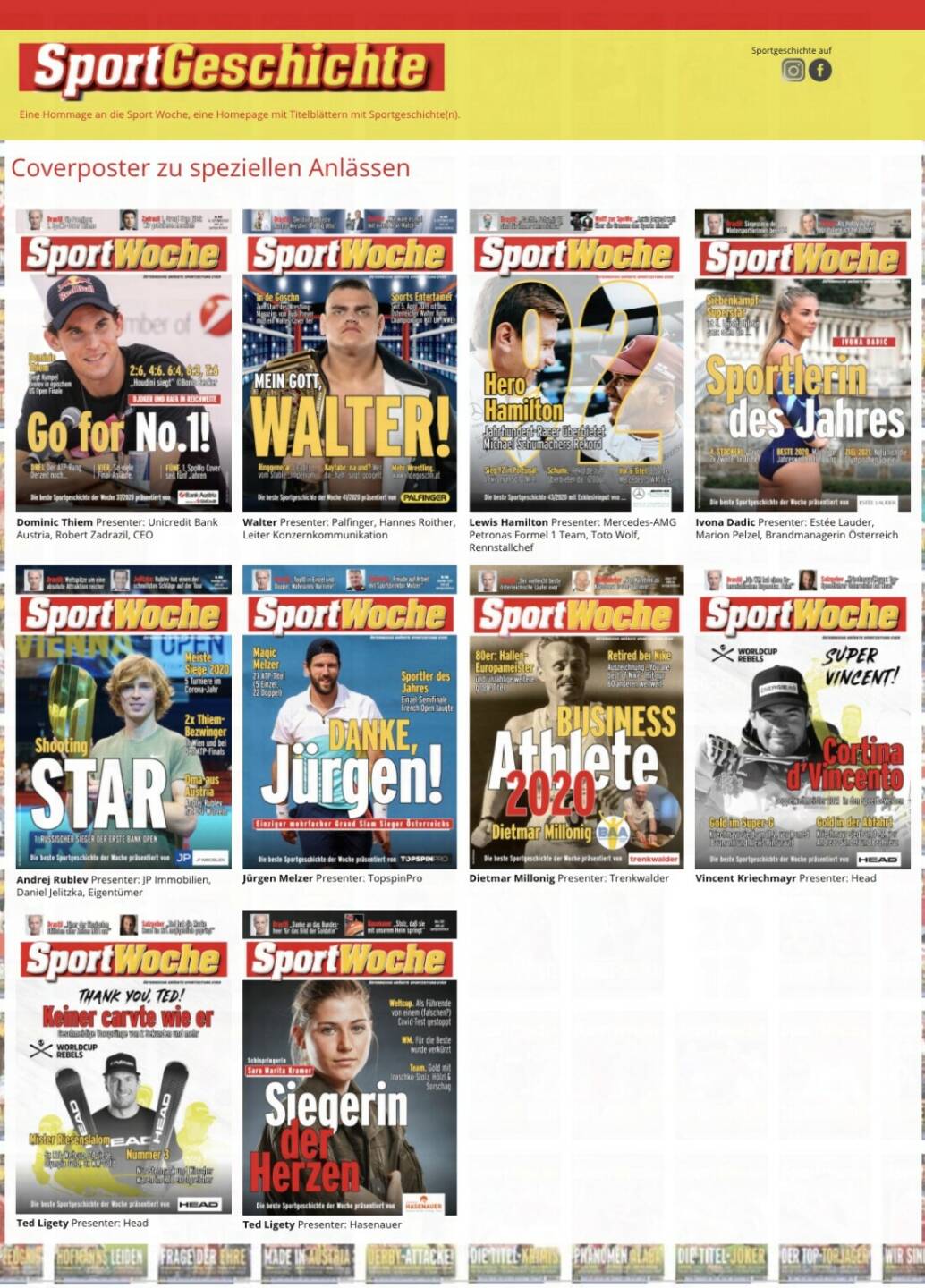 Sport Woche-Coverposter neu zu aktuellen Anlässen: Bisher mit Dominic Thiem, Walter, Lewis Hamilton, Ivona Dadiv, Andrej Rublev, Jürgen Melzer, Dietmar Millonig, Vincent Kriechmayr, Ted Ligety und Sara Marita Kramer