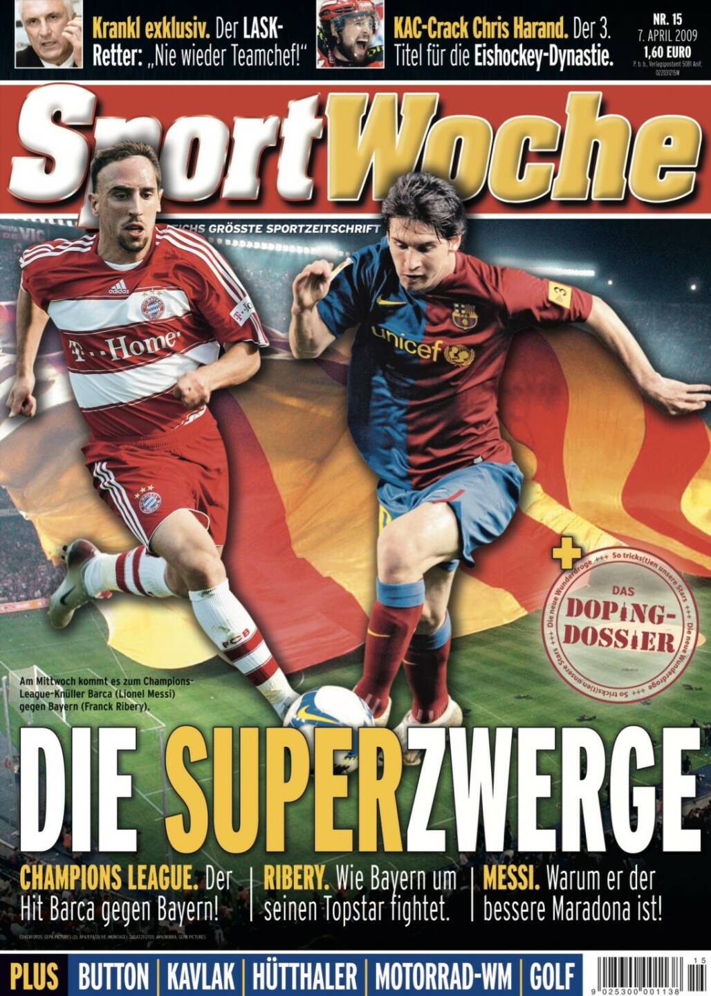 Sportwoche Nr 15, 7. April 2009: #sportgeschichte am #07042009 @franckribery7 und @leomessi als #superzwerge auf dem #cover der #sportwoche. Weiters: #hanskrankl @chrisharand61 @rotjacken @jensonbutton @velikavlak8 @lisa_huetthaler  Mehr unter http://www.sportgeschichte.at https://www.instagram.com/sportgeschichte.at/