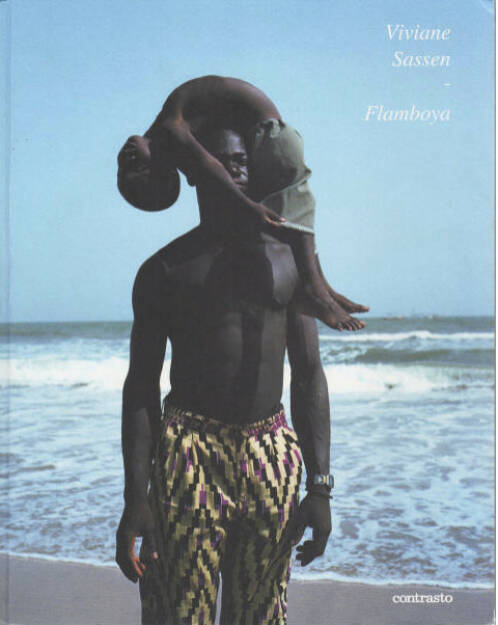 Viviane Sassen - Flamboya - Preis: 500-1000 Euro, http://josefchladek.com/book/viviane_sassen_-_flamboya (02.08.2013) 