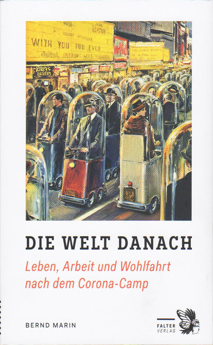 Bernd Marin - Die Welt danach Leben, Arbeit und Wohlfahrt nach dem Corona-Camp - https://boerse-social.com/companyreports/show/bernd_marin_-_die_welt_danach_leben_arbeit_und_wohlfahrt_nach_dem_corona-camp