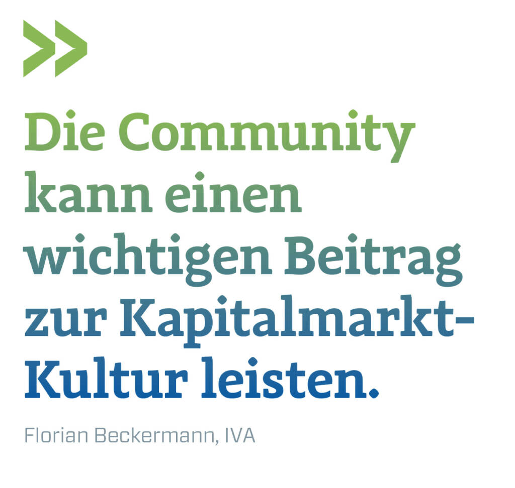 Die Community kann einen wichtigen Beitrag zur Kapitalmarkt-Kultur leisten.
Florian Beckermann, IVA (17.04.2021) 