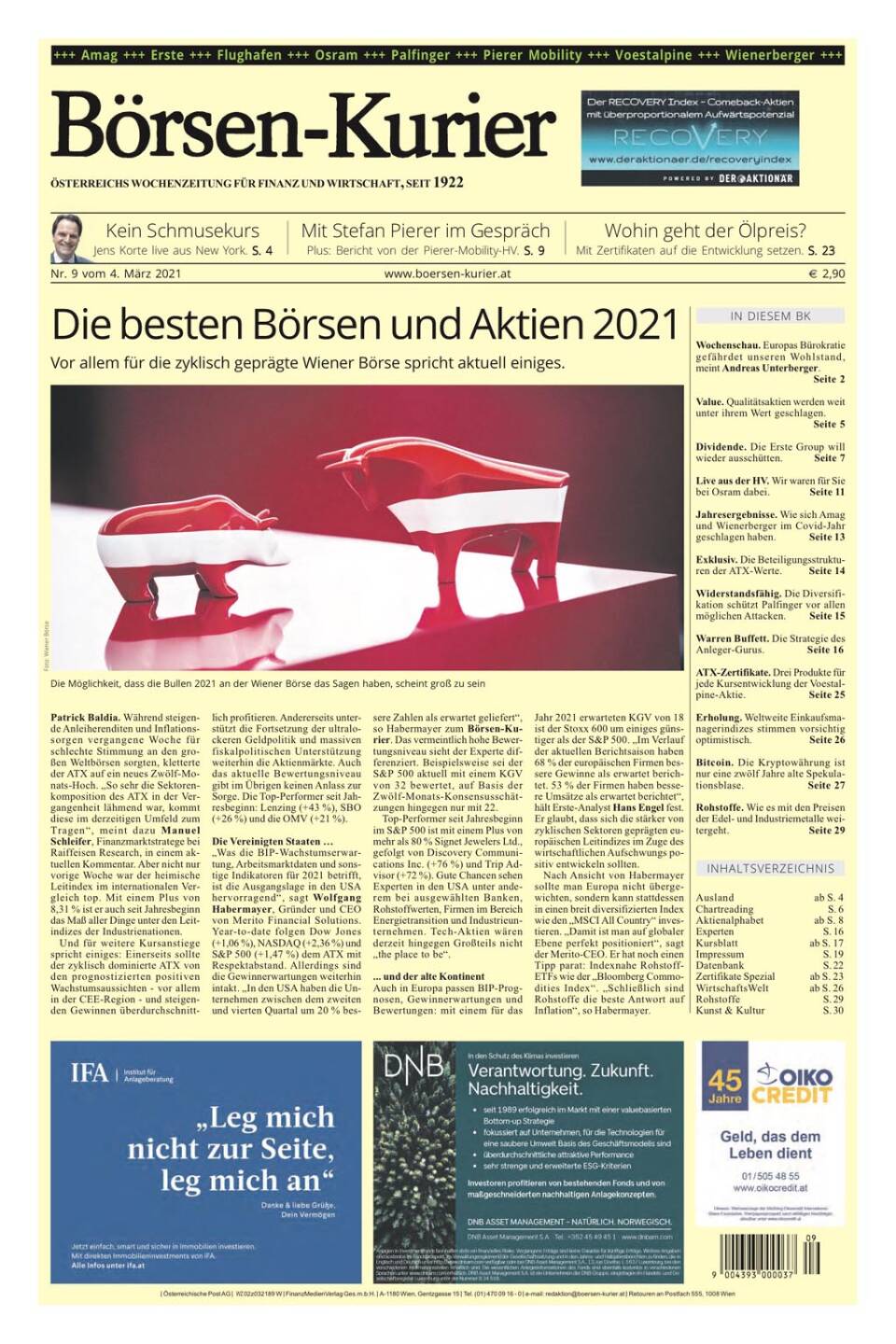 Ab heute wieder erhältlich ... der neue Börsen-Kurier ... unter anderem mit einem ausführlichen Interview mit Stefan Pierer über die Pläne von Pierer Mobility, mit einem kritischen Gastkommentar über die Spekulationsblase #Bitcoin und mit Berichten über die #AMAG, #Erste, #FlughafenWien, die HV von #Osram, #Palfinger, #Voestalpine und #Wienerberger.