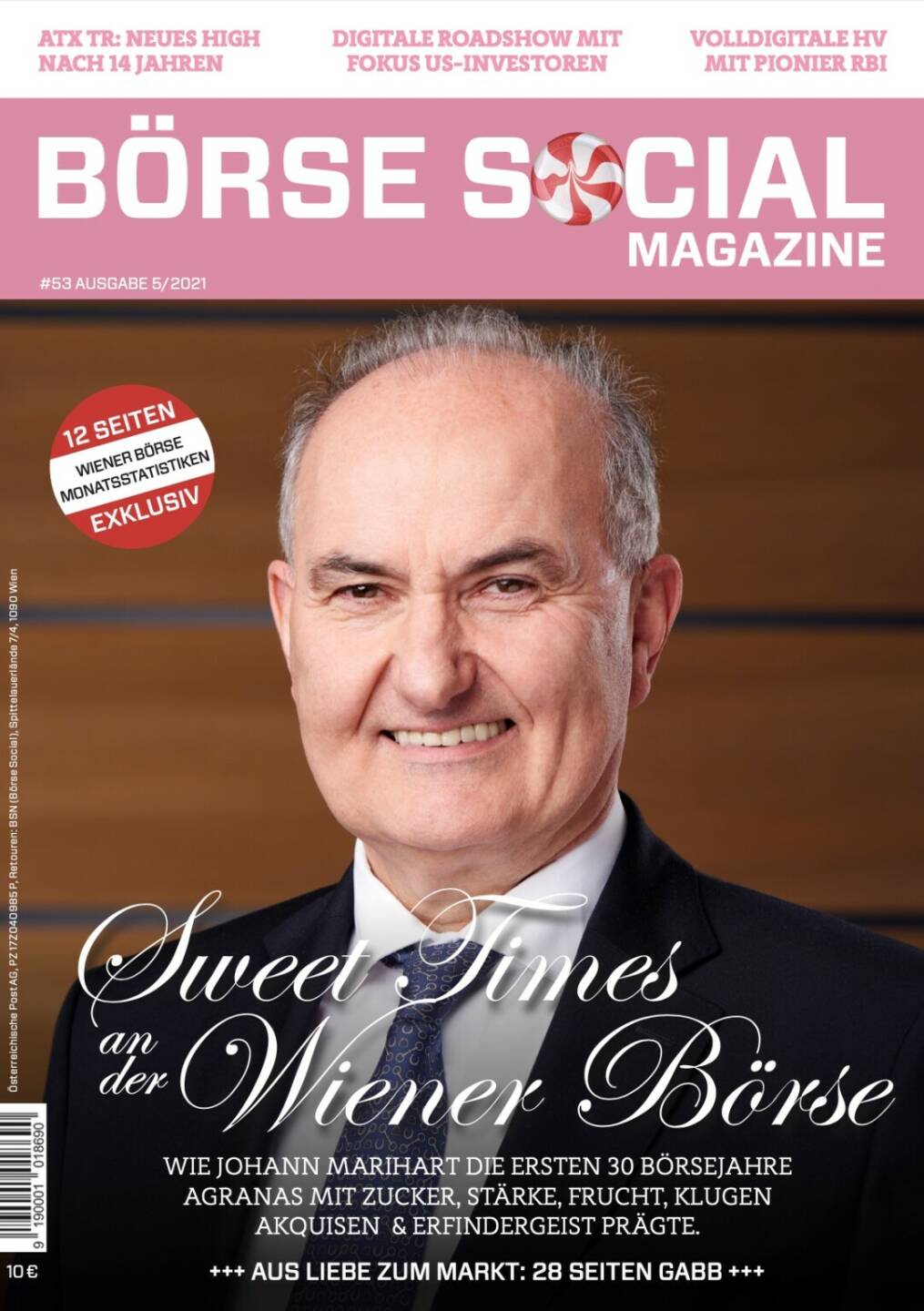 Magazine #53 - Mai 2021: Sweet Times an der Wiener Börse - Wie Johann Marihart die ersten 30 Börsejahre Agranas mit Zucker, Stärke, Frucht, klugen Akquisen  & Erfindergeist prägte.