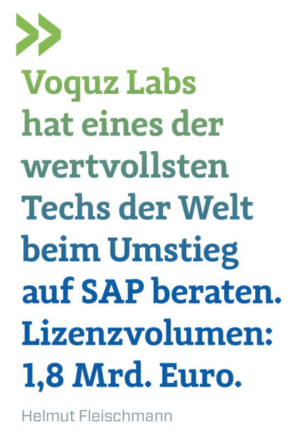 Voquz Labs hat eines der wertvollsten Techs der Welt beim Umstieg auf SAP beraten. Lizenzvolumen: 1,8 Mrd. Euro.
Helmut Fleischmann (18.06.2021) 