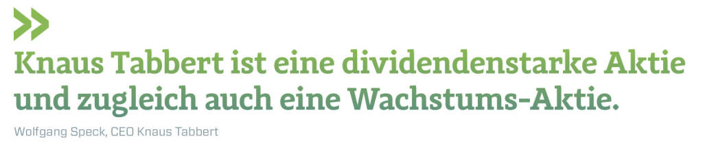 Knaus Tabbert ist eine dividendenstarke Aktie und zugleich auch eine Wachstums-Aktie.
Wolfgang Speck, CEO Knaus Tabbert  (09.08.2021) 