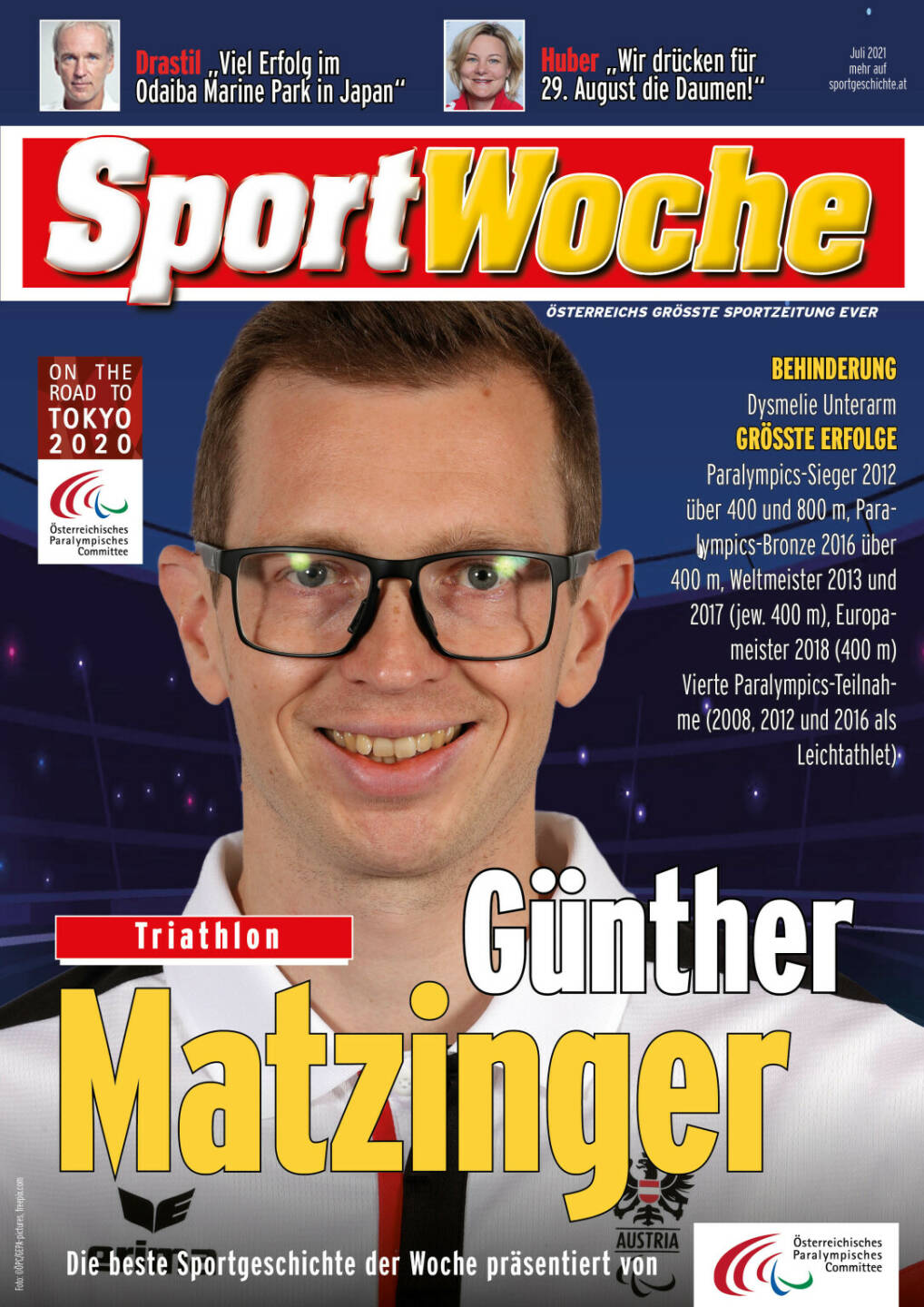 Günther Matzinger - Behinderung Dysmelie Unterarm, Größte Erfolge Paralympics-Sieger 2012 über 400 und 800 m, Paralympics-Bronze 2016 über 400 m, Weltmeister 2013 und 2017 (jew. 400 m), Europameister 2018 (400 m), Vierte Paralympics-Teilnahme (2008, 2012 und 2016 als Leichtathlet)
