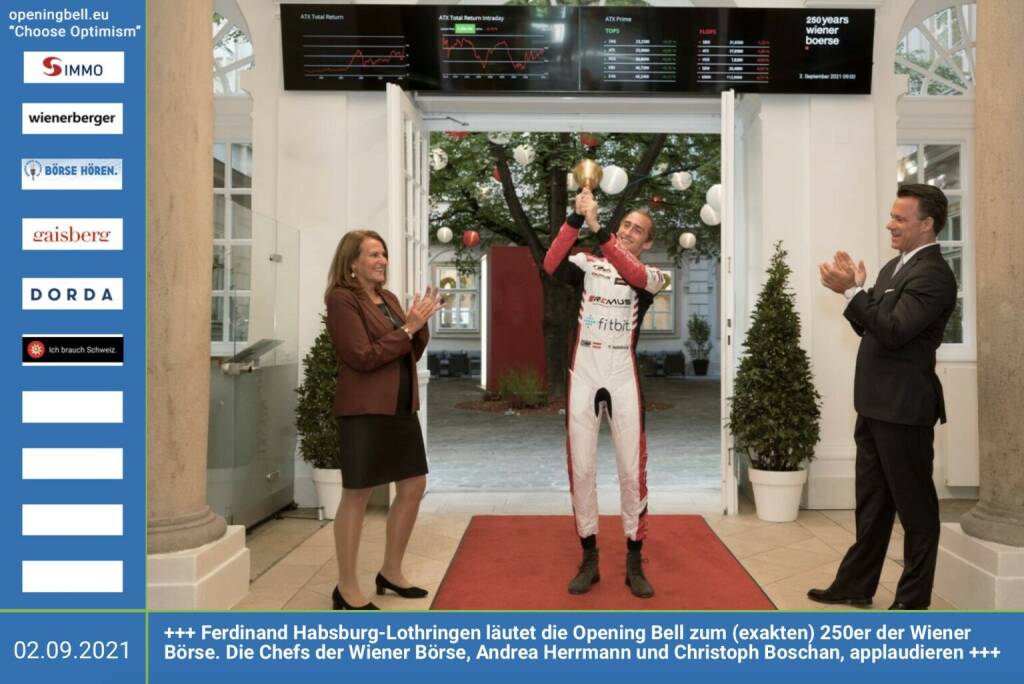 2.9.: Ferdinand Habsburg-Lothringen läutet die Opening Bell zum (exakten) 250er der Wiener Börse. Die Chefs der Wiener Börse, Andrea Herrmann und Christoph Boschan, applaudieren http://www.wienerborse.at http://www.boersegeschichte.at (02.09.2021) 