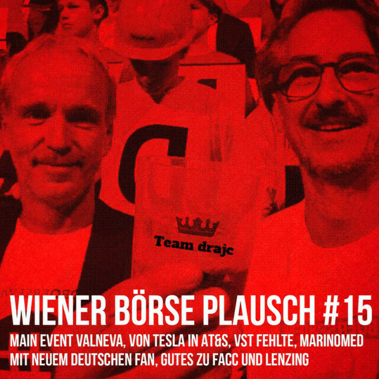 https://open.spotify.com/episode/3hpbA9awdLT1yaqvvNYW3c
Wiener Börse Plausch #15: Main Event Valneva, von Tesla in AT&S, VST fehlte, Marinomed mit neuem deutschen Fan, Lenzing - Team drajc, das sind die Börse Social Network Eigentümer Christian Drastil und Josef Chladek, quatscht in „Wiener Börse Plausch #15 wieder über das aktuelle Geschehen in Wien. Gesprochen wird heute über einen grossen Valneva-Erfolg, einen Swap von Tesla zu AT&S, neue Erste-Investoren, FACC-Beruhigung, VST-Abwesenheit, neue deutsche Fans der Marinomed und eine Lenzing-Präsenz.  Die November-Folgen vom Wiener Börse Plausch sind präsentiert von der Rosinger Group, die sich mit einem Angebot an Listing-Interessierte UnternehmerInnen richtet und einen Rekord im Rosgix feiern kann.   Risikohinweis: Die hier veröffentlichten Gedanken sind weder als Empfehlung noch als ein Angebot oder eine Aufforderung zum An- oder Verkauf von Finanzinstrumenten zu verstehen und sollen auch nicht so verstanden werden. Sie stellen lediglich die persönliche Meinung der Podcastmacher dar. Der Handel mit Finanzprodukten unterliegt einem Risiko. Sie können Ihr eingesetztes Kapital verlieren.