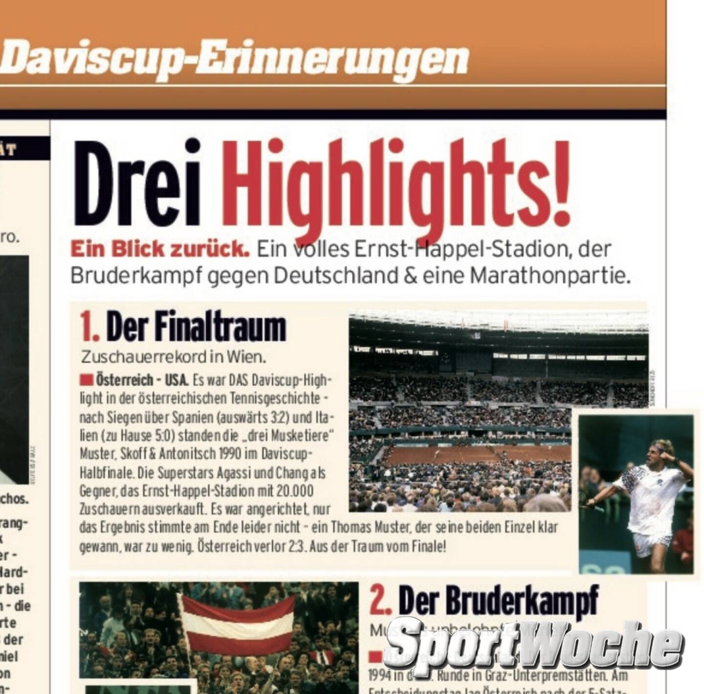 21.09.2021: #sportgeschichte : Heute vor 21 Jahren im #happelstadion#daviscup : Sowohl @alexantonitsch als auch der @oetvofficial zählten das zu ihren Highlights: 21.09.1990: Erfolg O-Ton - Alexander Antonitsch: definitiv der daviscup gegen die usa im prater stadion (obwohl wir verloren haben) - Daviscup, Halbfinale 1990 (21. bis 24. September): Österreich – USA 2:3 @thomas.muster.39395 – #michaelchang 4:6 6:2 6:2 6:4 #horstskoff – @agassi 6:7 (3) 0:6 1:6 Muster/Antonitsch – Leach/Pugh 6:7 (4) 6:3 0:6 5:7 Thomas Muster – Andre Agassi 6:2 6:2 7:6 (2) Horst Skoff – Michael Chang 6:3 7:6 (4) 4:6 4:6 3:6 Mehr... 21.09.1990: Highlights Österreichischer Tennisverband - ÖTV: Daviscup Semifinale gegen USA 1990 in Wien war ein Meilenstein, 21-23.9.1990 Mehr unter http://www.sportgeschichte.at 