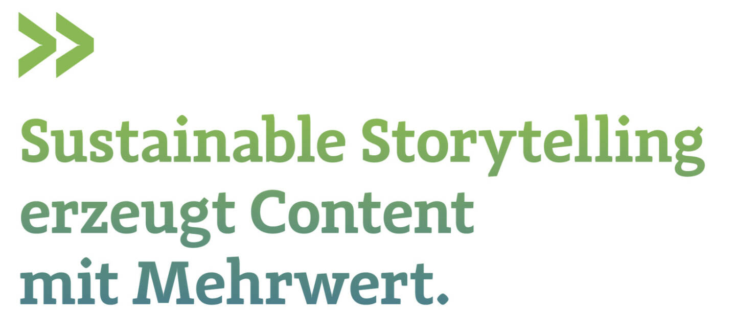 Sustainable Storytelling erzeugt Content mit Mehrwert.
Manfred ­Waldenmair
