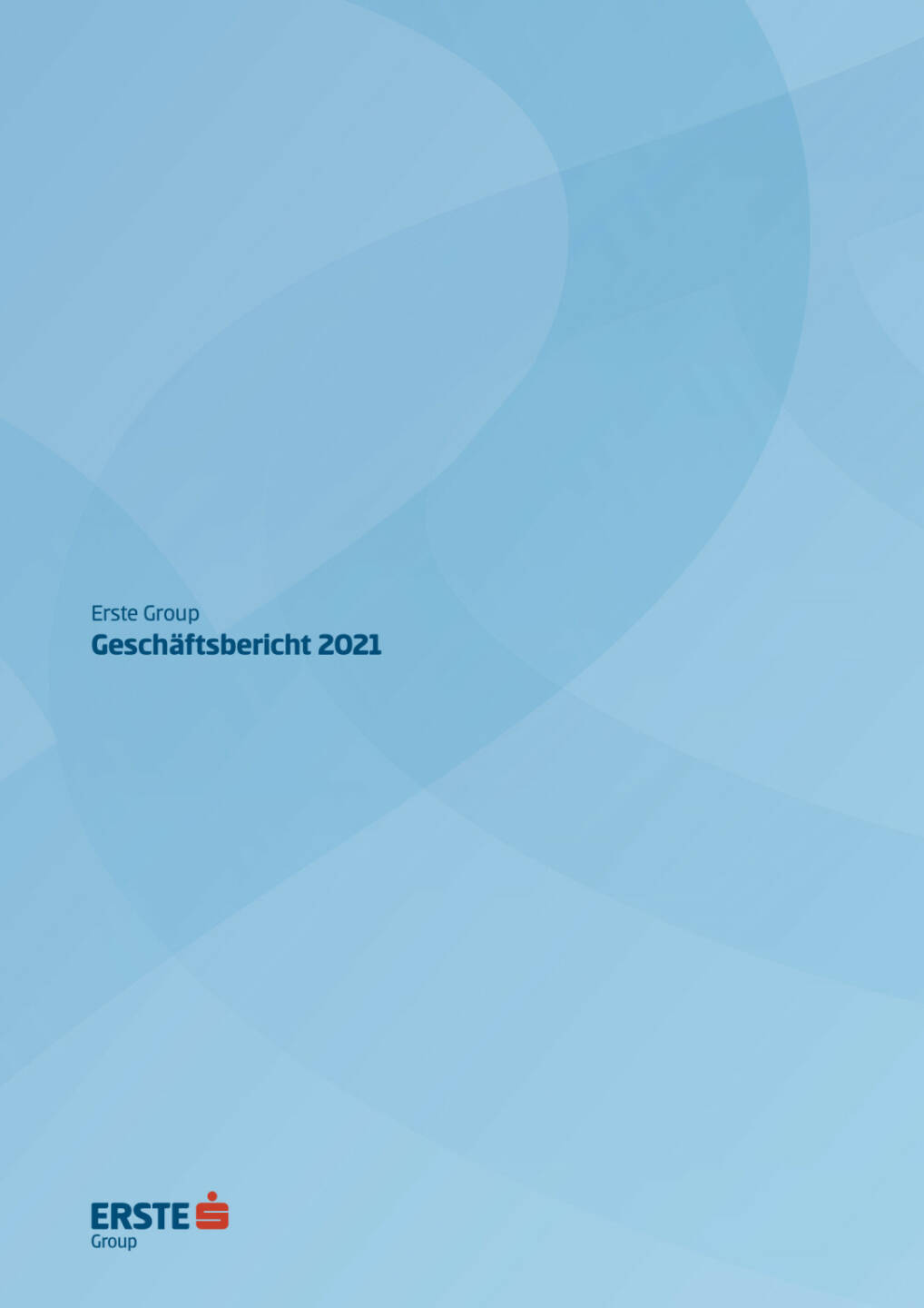 Erste Group Geschäftsbericht 2021 - https://boerse-social.com/companyreports/2022/214722/erste_group_geschaftsbericht_2021