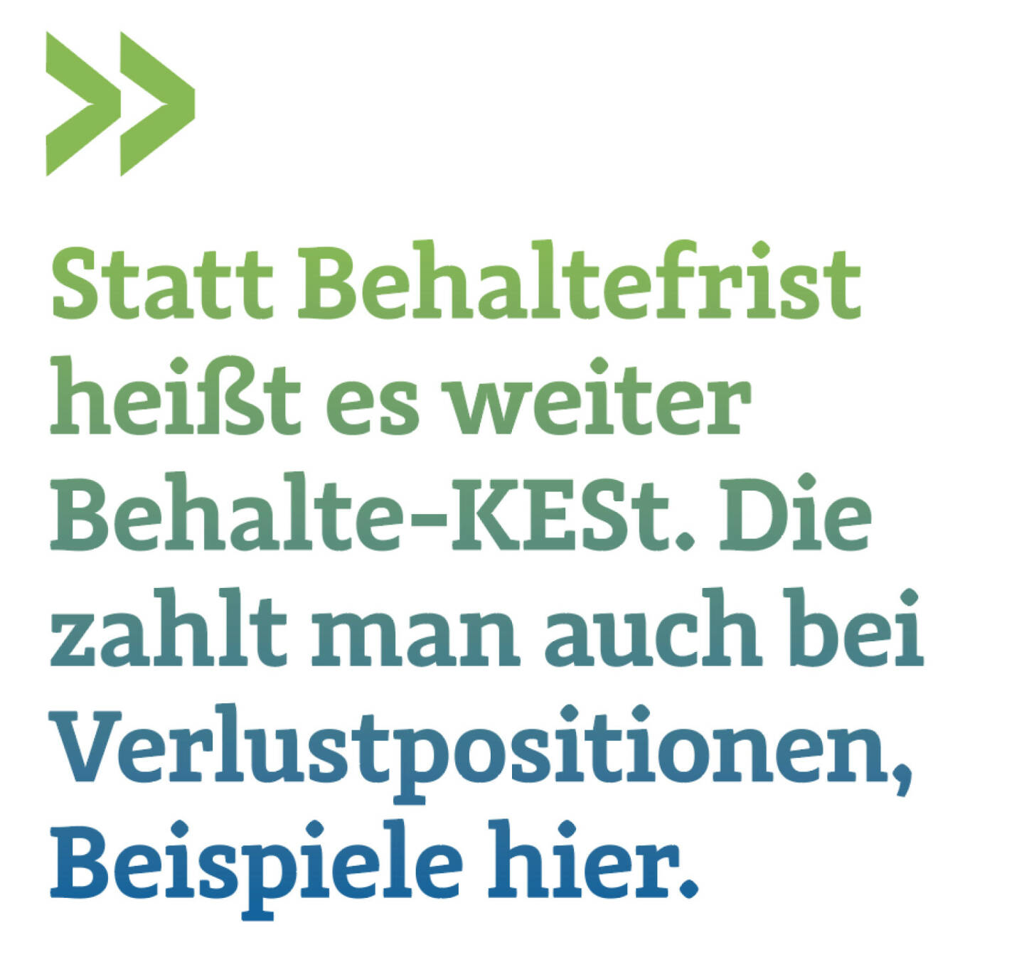 Statt Behaltefrist heißt es weiter Behalte-KESt. Die zahlt man auch bei Verlustpositionen, Beispiele hier.
Christian Drastil, Herausgeber BSM