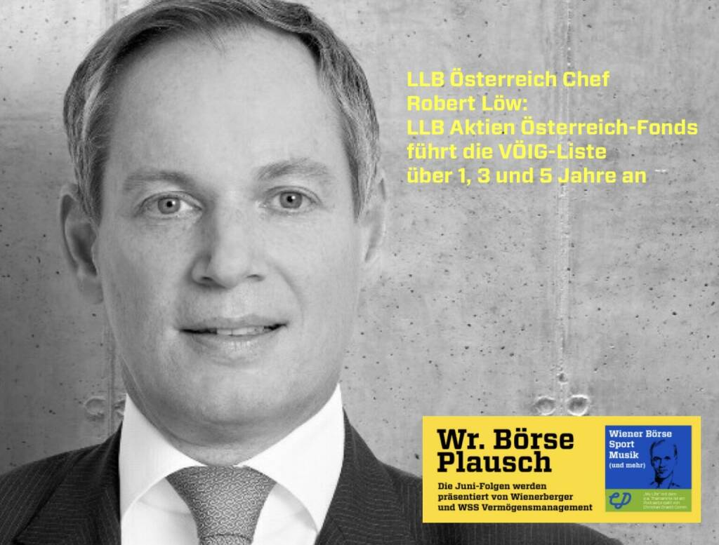 LLB Österreich Chef Robert Löw: Der LLB Aktien Österreich-Fonds von Paul Pichler führt die VÖIG-Liste bei Aktienfonds mit Schwerpunkt Österreich nun über 1, 3 und 5 Jahre an. Mehr in Folge S2/92 der Wiener Börse Pläusche im Rahmen von http://www.christian-drastil.com/podcast (15.08.2022) 