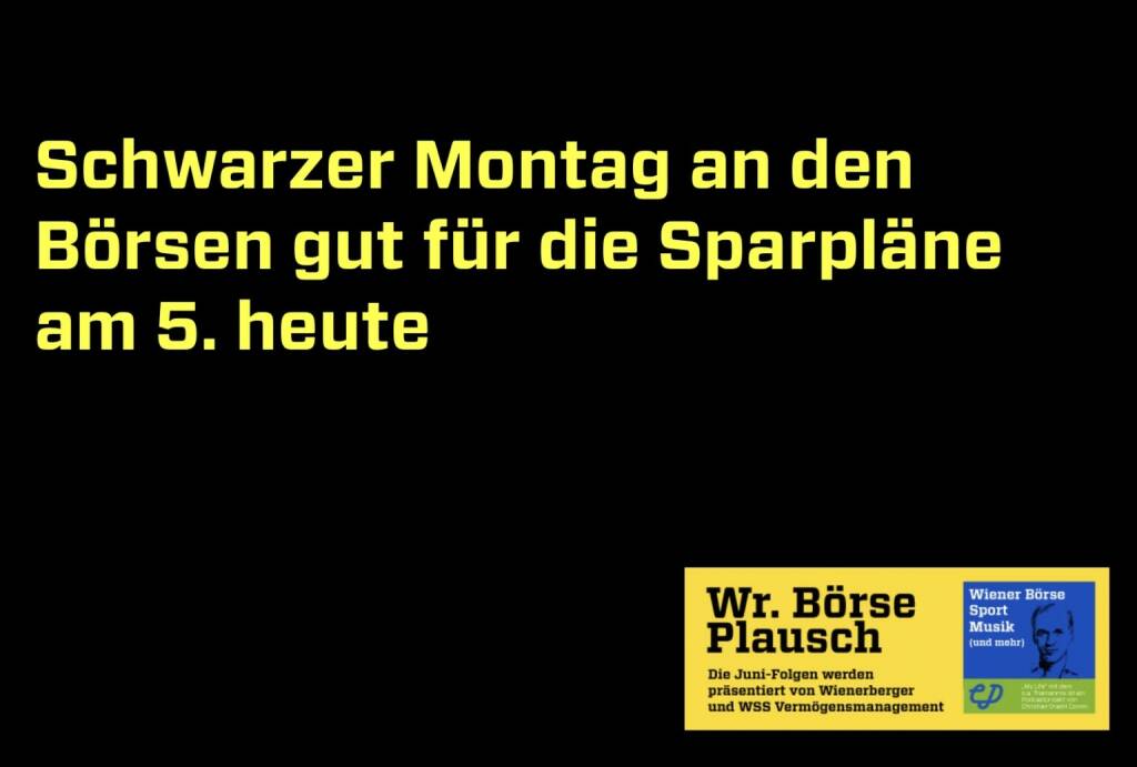 Der schwarze Montag an den Börsen ist gut für die Sparpläne am 5. heute. Dies und mehr in Folge S2/107 der Wiener Börse Pläusche im Rahmen von http://www.christian-drastil.com/podcast .  (05.09.2022) 