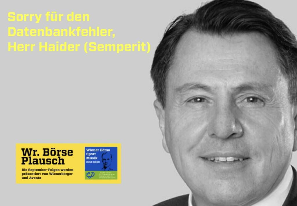 Sorry für den Datenbankfehler, Karl Haider (Semperit). Dies und mehr in Folge S3/35 der Wiener Börse Pläusche im Rahmen von http://www.christian-drastil.com/podcast .  (31.10.2022) 