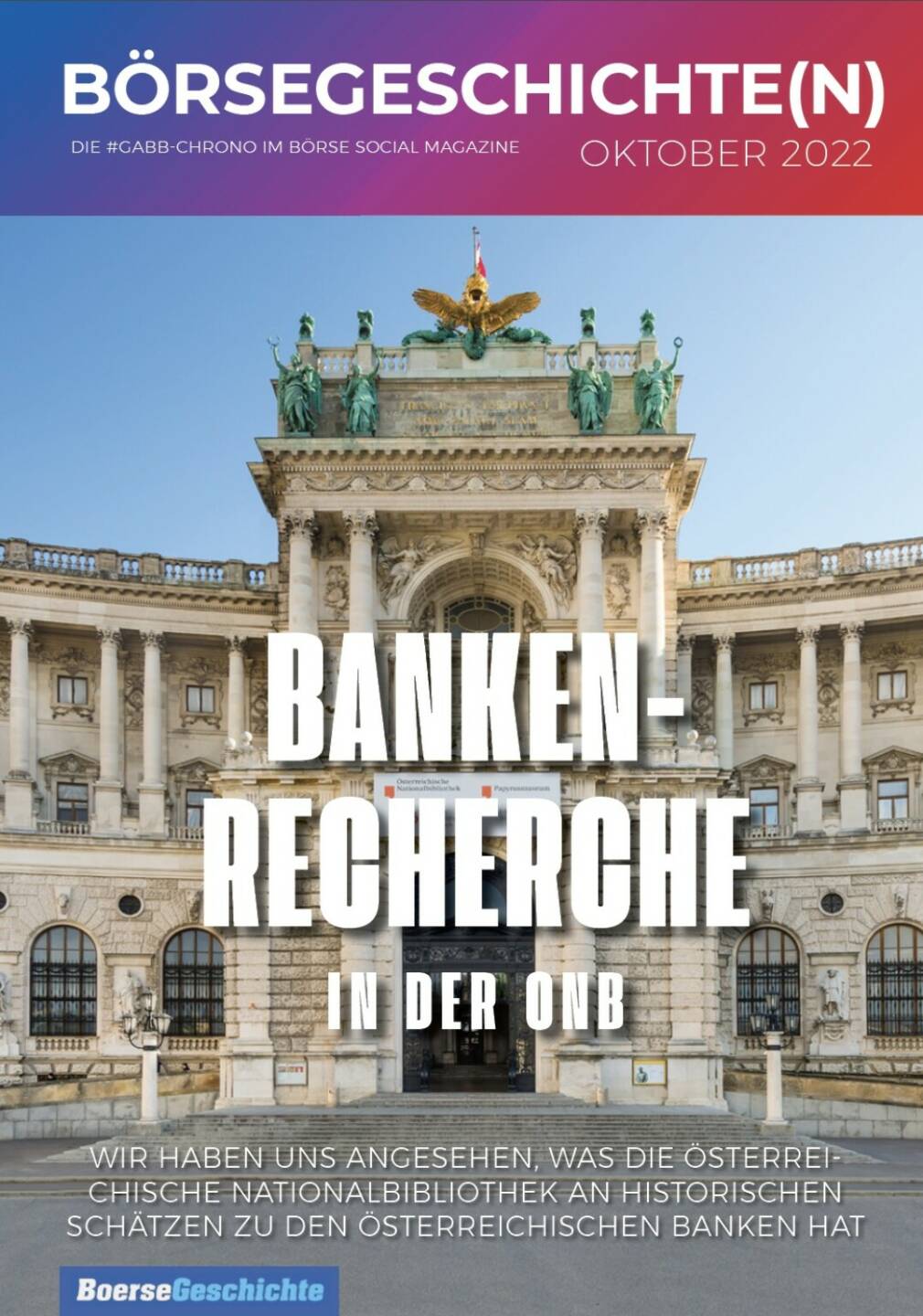 Banken-Recherche in der ONB - Wir haben uns angesehen, was die Österrei­chische Nationalbibliothek an historischen Schätzen zu den österreichischen Banken hat
