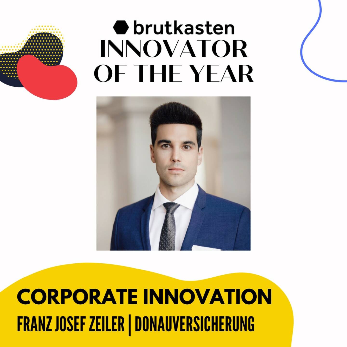 Donau Versicherung AG Vienna Insurance Group: Innovator of the Year: DONAU siegt in der Kategorie „Corporate Innovation“, Im Bild: Franz Josef Zeiler, Fotocredit:brutkasten