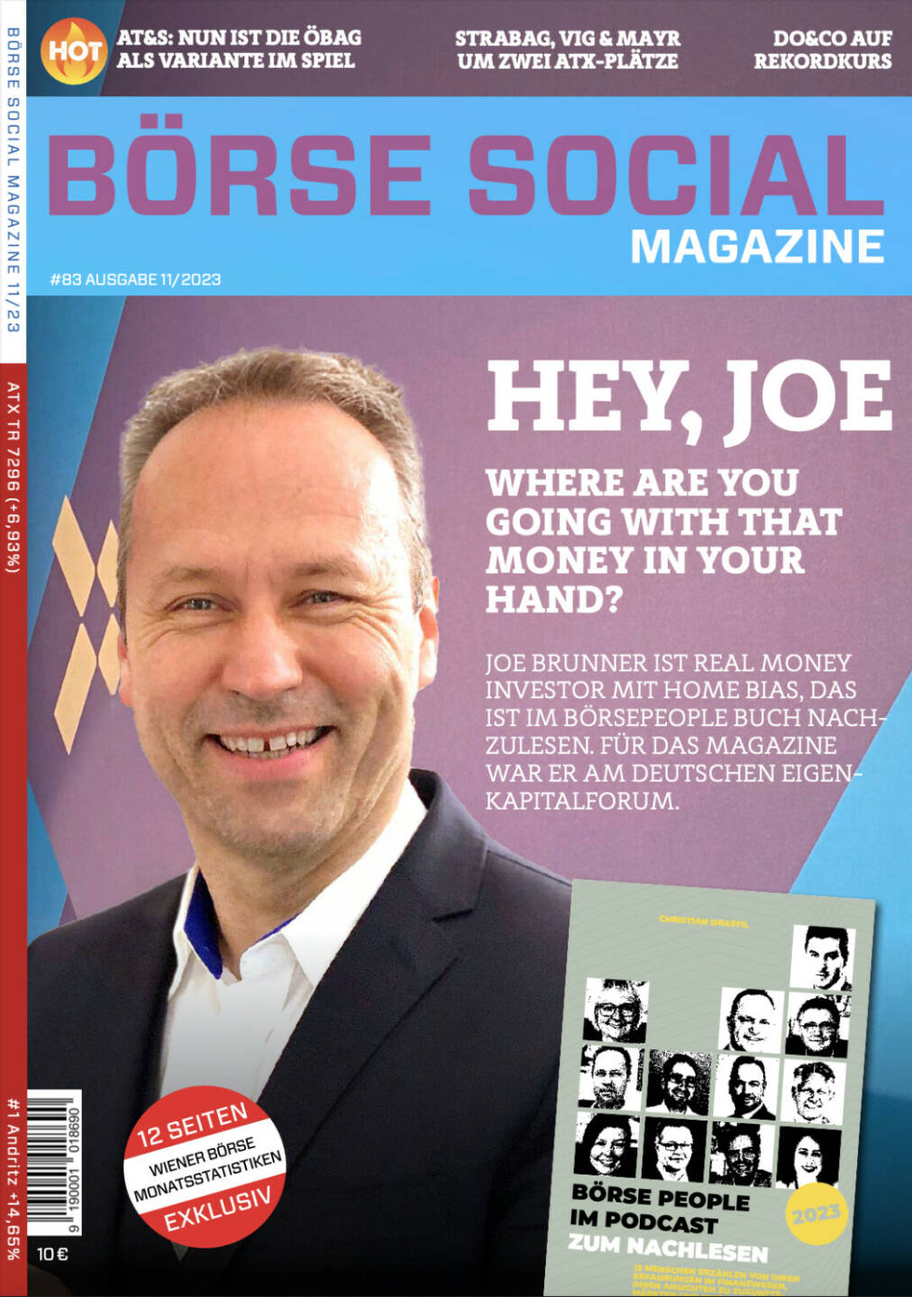 BSM #83 - Hey Joe - where are you going with that money in your hand? Joe Brunner ist Real Money Investor mit home bias, das ist im Börsepeople Buch nachzulesen. Für das Magazine war er am deutschen Eigenkapitalforum.