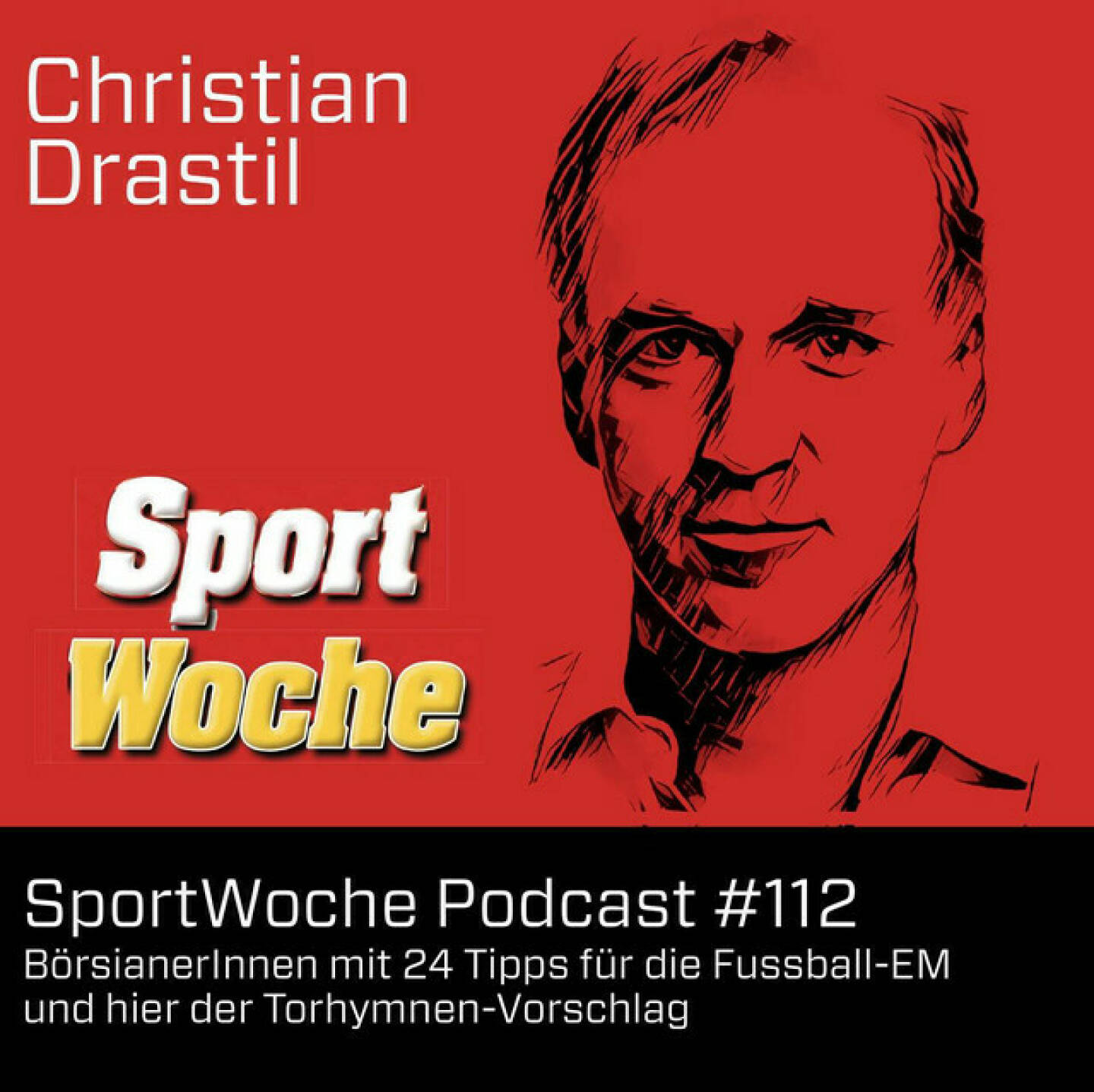 https://open.spotify.com/episode/6WeRmGXtKf6U8BimIaGsVe
SportWoche Podcast #112: B&ouml;rsianerInnen mit 24 Tipps f&uuml;r die Fussball-EM und hier der Torhymnen-Vorschlag - <p>24 EM-Tipps eingeholt Peter Heinrich, Robert Gillinger, Lukas Stipkovich, Harald Hagenauer, Ingrid Krawarik, Michael Oplustil, Bernd Maurer, Robert Kleedorfer, Martin Kwauka, Anneliese Proissl, Thomas Arnoldner, Stefan Maxian, Martin S&ouml;r&ouml;s, Henriette Lininger, Magnus Brunner, Klaus della Torre, Willi Celeda, Christoph Gabriel. Lars Mosdorf, Florian Beckermann, Rupert-Heinrich Staller, Elis Karner, Daniel Lion und ich. Und hinten der Torhymnen-Vorschlag. I wer narrisch heisst I go crazy.<br/><br/><a href=http://www.sportgeschichte.at target=_blank>http://www.sportgeschichte.at</a><br/><br/>Die SportWoche Podcasts sind presented by Instahelp: Psychologische Beratung online, ohne Wartezeit, vertraulich &amp; anonym. Nimm dir Zeit f&uuml;r dich unter <a href=https://instahelp.me/de/ target=_blank>https://instahelp.me/de/</a> .<br/><br/>About: Die Marke, Patent, Rechte und das Archiv der SportWoche wurden 2017 von Christian Drastil Comm. erworben, Mehr unter <a href=http://www.sportgeschichte.at target=_blank>http://www.sportgeschichte.at</a> . Der neue SportWoche Podcast ist eingebettet in &bdquo; Wiener B&ouml;rse, Sport, Musik (und mehr)&ldquo; auf <a href=http://www.christian-drastil.com/podcast target=_blank>http://www.christian-drastil.com/podcast</a> und erscheint, wie es in Name SportWoche auch drinsteckt, w&ouml;chentlich. Bewertungen bei Apple machen mir Freude: <a href=https://podcasts.apple.com/at/podcast/audio-cd-at-indie-podcasts-wiener-boerse-sport-musik-und-mehr/id1484919130 target=_blank>https://podcasts.apple.com/at/podcast/audio-cd-at-indie-podcasts-wiener-boerse-sport-musik-und-mehr/id1484919130</a> .<br/><br/>Unter <a href=http://www.sportgeschichte.at/sportwochepodcast target=_blank>http://www.sportgeschichte.at/sportwochepodcast</a> sieht man alle Folgen, auch nach H&ouml;rer:innen-Anzahl gerankt.</p>
