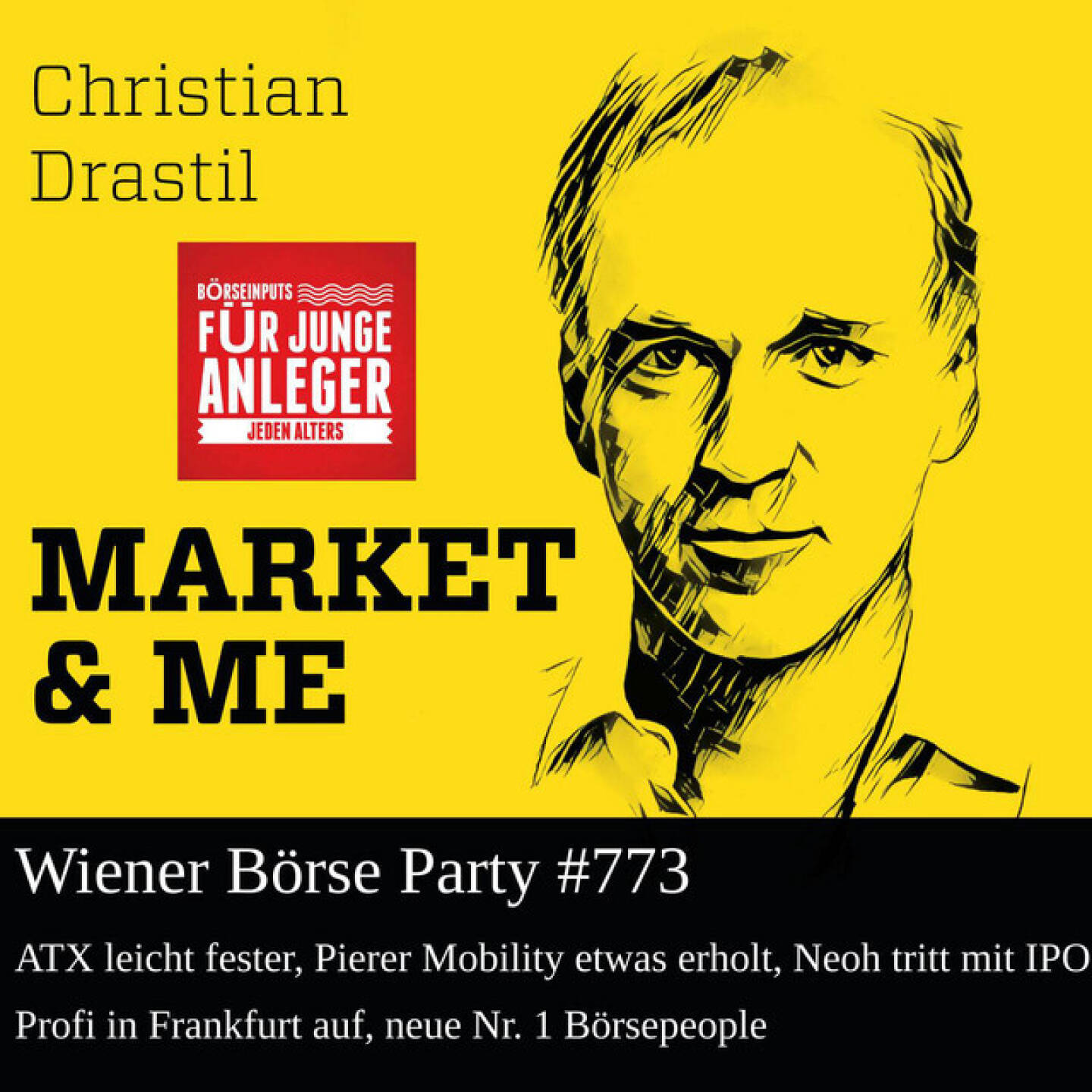 https://open.spotify.com/episode/7paGLjPbVQcUAzqIgZG3KE
Wiener Börse Party #773: ATX leicht fester, Pierer Mobility etwas erholt, Neoh tritt mit IPO-Profi in Frankfurt auf, neue Nr. 1 Börsepeople - <p>Die Wiener Börse Party ist ein Podcastprojekt für Audio-CD.at von Christian Drastil Comm..Unter dem Motto „Market & Me“ berichtet Christian Drastil über das Tagesgeschehen an der Wiener Börse. Inhalte der Folge #773:  <br>
<br>
- ATX etwas fester in KW45<br>
- Pierer Mobility mal mit Gegenbewegung<br>
- Research zu Erste Group<br>
- tolle Zahlen zum Thema Podcast, Führungswechsel in einem Ranking bei uns<br>
- Neoh zeigt sich mit IPO-Experten in Frankfurt<br>
- weiter gehts im Podcast<br>
<br>
Links: <br>
- Börsenradio Live-Blick 4/11: DAX unverändert in KW45, Siemens Energy top, Rheinmetall flop, RWE mag Rote Laterne abgeben. Hören: <a href=https://open.spotify.com/episode/6s5FBu8xIyeharok2USssr target=_blank>https://open.spotify.com/episode/6s5FBu8xIyeharok2USssr</a> <br>
- kapitalmarkt-stimme-Jingle-Mann Steve Kalen: <a href=https://open.spotify.com/intl-de/artist/6uemLvflstP1ZerGCdJ7YU target=_blank>https://open.spotify.com/intl-de/artist/6uemLvflstP1ZerGCdJ7YU</a> <br>
- die Börsegeschichte-Aspekte sind presented by Petrus Advisers: <a href=https://www.petrusadvisers.com target=_blank>https://www.petrusadvisers.com</a><br>
<br>
- Playlist 30x30 Finanzwissen pur für Österreich auf Spotify: <a href=https://open.spotify.com/playlist/3MfSMoCXAJMdQGwjpjgmLm target=_blank>https://open.spotify.com/playlist/3MfSMoCXAJMdQGwjpjgmLm</a><br>
- Stockpicking Österreich: <a href=https://www.wikifolio.com/de/at/w/wfdrastil1? target=_blank>https://www.wikifolio.com/de/at/w/wfdrastil1?</a><br>
<br>
ATX aktuell: <a href=https://www.wienerborse.at/indizes/aktuelle-indexwerte/preise-mitglieder/??ISIN=AT0000999982&ID_NOTATION=92866&cHash=49b7ab71e783b5ef2864ad3c8a5cdbc1 target=_blank>https://www.wienerborse.at/indizes/aktuelle-indexwerte/preise-mitglieder/??ISIN=AT0000999982&ID_NOTATION=92866&cHash=49b7ab71e783b5ef2864ad3c8a5cdbc1</a><br>
<br>
Theme-Song Infos Dominik Plangger: <a href=https://audio-cd.at/page/podcast/6379/ target=_blank>https://audio-cd.at/page/podcast/6379/</a><br>
<br>
Die 2024er-Folgen vom Wiener Börse Plausch (Co-verantwortlich Script: Christine Petzwinkler) sind präsentiert von Wienerberger, CEO Heimo Scheuch hat sich ebenfalls unter die Podcaster gemischt: <a href=https://open.spotify.com/show/5D4Gz8bpAYNAI6tg7H695E target=_blank>https://open.spotify.com/show/5D4Gz8bpAYNAI6tg7H695E</a>  .<br>
<br>
Risikohinweis: Die hier veröffentlichten Gedanken sind weder als Empfehlung noch als ein Angebot oder eine Aufforderung zum An- oder Verkauf von Finanzinstrumenten zu verstehen und sollen auch nicht so verstanden werden. Sie stellen lediglich die persönliche Meinung der Podcastmacher dar. Der Handel mit Finanzprodukten unterliegt einem Risiko. Sie können Ihr eingesetztes Kapital verlieren. Und: Bewertungen bei Apple (oder auch Spotify) machen mir Freude:  <a href=http://www.audio-cd.at/spotify target=_blank>http://www.audio-cd.at/spotify</a> <a href=http://www.audio-cd.at/apple target=_blank>http://www.audio-cd.at/apple</a></p>