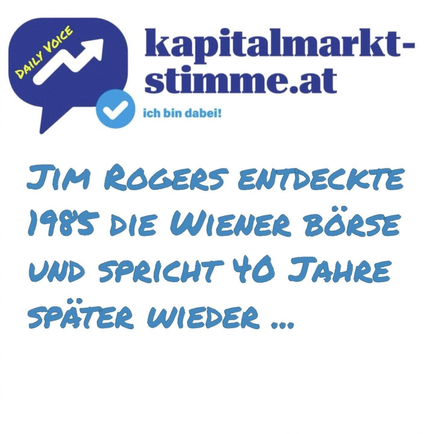 Episode 2/365 der kapitalmarkt-stimme.at daily voice auf audio-cd.at hören https://audio-cd.at/page/podcast/6624/. US-Investor Jim Rogers küsste 1985 die Wiener Börse wach (so sagt man es heute am liebsten) und spricht 40 Jahre später wieder zu uns. Gecheckt hat mir das Podcastkollegin Julia Geldmeisterin Kistner, die Jim von uns allen am besten kennt. Hört Euch den 2025er-Sager des Entdeckers an. Ziel: Kapitalmarkt`s coming home.