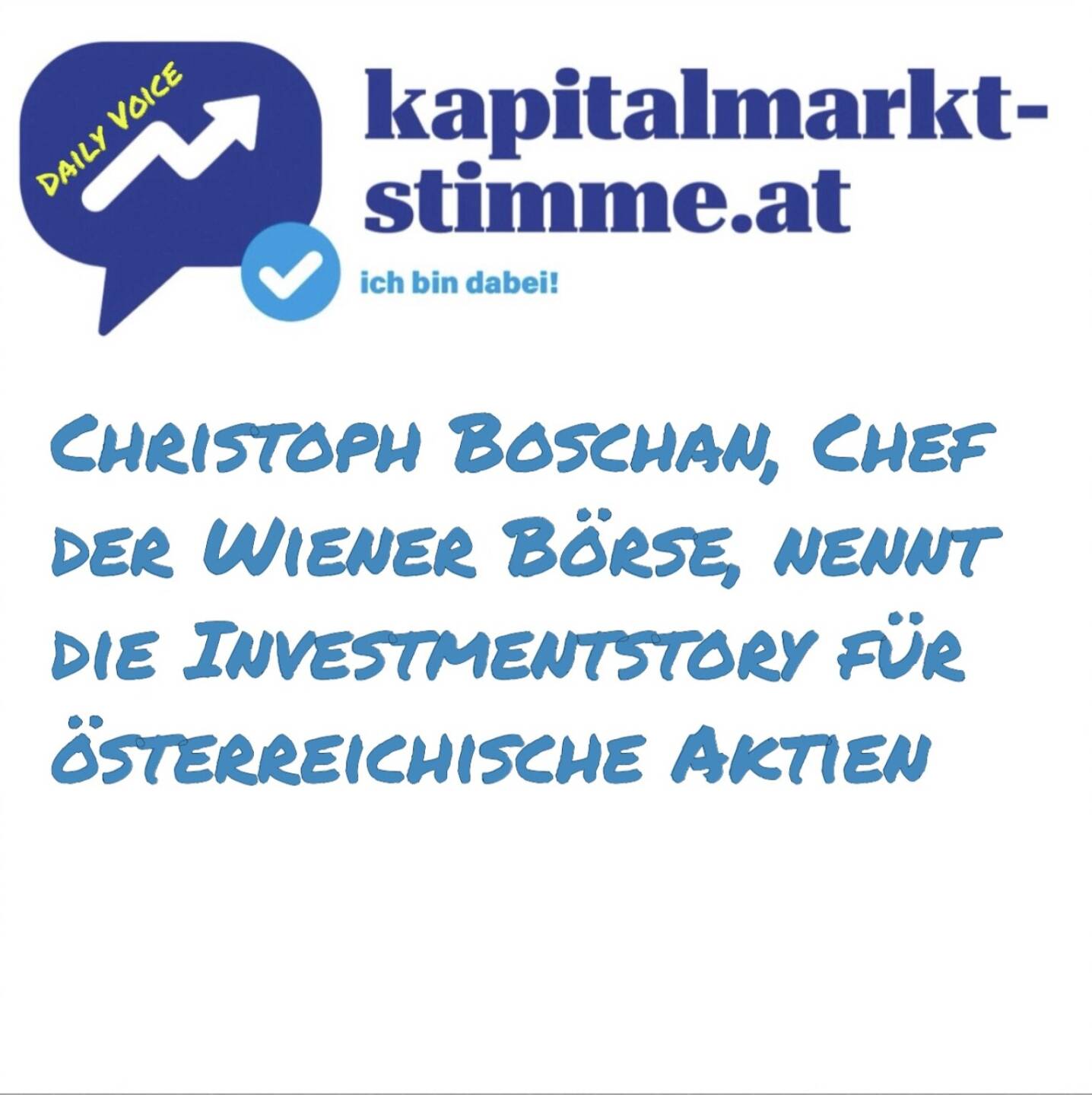 Episode 11/365 der kapitalmarkt-stimme.at daily voice auf audio-cd.at hören https://audio-cd.at/page/podcast/6655  
Heute bringe ich einen Input von Christoph Boschan, CEO der Wiener Börse, der in einem Interview mit dem deutschen Börsenradio die Investmentstory für österreichische Aktien nochmals präzisiert.