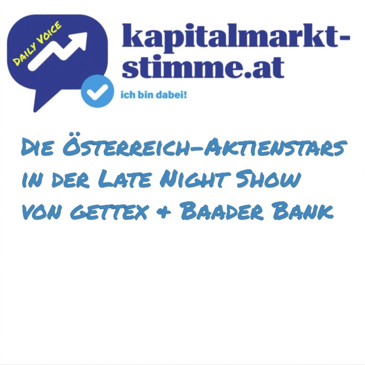 - Episode 51/365 der kapitalmarkt-stimme.at daily voice auf audio-cd.at. Heute geht es um die Österreich-Aktienstars in der Late Night Show von gettex & Baader Bank, denn seit kurzem wird bei gettex (Bayerische Börse) von 7:30 bis 23:00 gehandelt. Mit dabei auch 15 Österreicher, aus unserer PIR-Group sind Strabag, RBI, Verbund, Kontron, Post, Bawag und Pierer Mobility dabei. Die gettex und Partner Baader Bank sehen grosses Interesse. Hören: https://audio-cd.at/page/podcast/6848