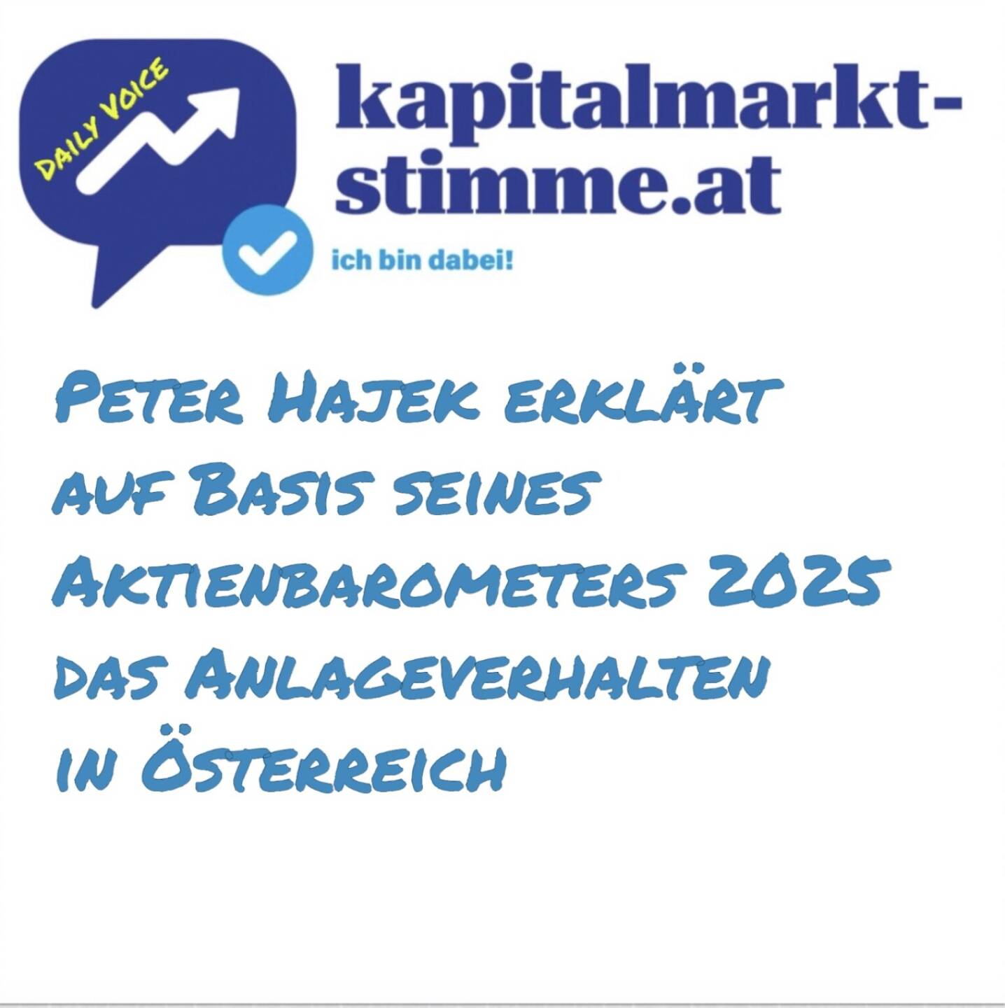 kapitalmarkt-stimme.at daily voice 79/365: Der Wertpapierbesitz in Österreich steigt das dritte Jahr in Folge. Das zeigt das aktuelle „Aktienbarometer 2025“ – eine gemeinsame Studie des Aktienforums, der IV und der Wiener Börse. Studienautor Peter Hajek erklärt in dieser daily voice das Studiendesign und nennt die drei Key Findings:
- fast ein Drittel der österreichischen Bevölkerung besitzt bereits Aktien, ETFs und Co., das sind rund 2,3 Millionen Menschen und drei Prozentpunkte mehr als im Vorjahr.
- die Altersvorsorge wird immer wichtiger.
- es gibt noch großes Potenzial: 1,4 Millionen Österreicherinnen und Österreicher, die keine Wertpapiere besitzen, wollen mit dem Investieren beginnen. Hören: https://audio-cd.at/page/podcast/6980