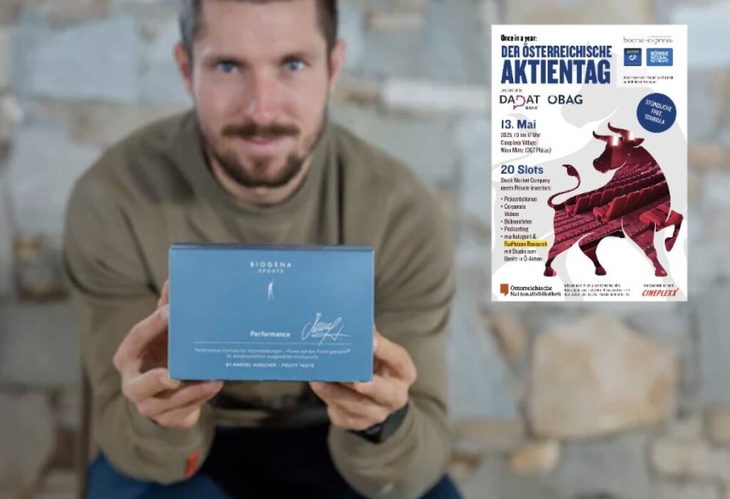 Spoiler: #aktientag135. Wie angekündigt outen wir nun täglich Details zum Österreichischen Aktientag am 13. Mai. Heute gibt es wieder einen Input für die Free Tombola.

BIOGENA x MARCEL HIRSCHER -  Free Tombola Beitrag für den Österreichischen Aktientag, danke an Biogena: Speziell für und in enger Zusammenarbeit mit Marcel Hirscher hat das Biogena Wissenschaftsteam Biogena Sports Performance by Marcel Hirscher entwickelt, eine innovative Nährstoff-Formel zum Auflösen und Trinken. Die fruchtig-schmeckende Kombination bietet ein umfassendes Paket aus 34 wissenschaftlich ausgewählten Inhaltsstoffen. Alle Biogena Mikronährstoff-Präparate sind garantiert rein und frei von Farb-, Konservierungs- und technischen Hilfsstoffen. Wir verlosen einen Vorrat von sechs Monaten, wir haben 6x 1 Monatsvorrat dafür zur Verfügung, wie wir das aufteilen (1x6, 2x3 oder 3x2), sagen wir im Kino.  Details zum Produkt: https://biogena.com/de-at/marcel-hirscher (29.04.2025) 