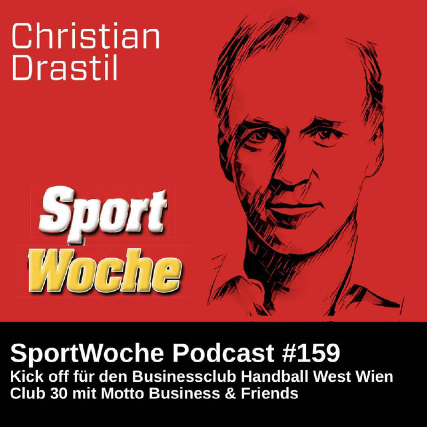https://open.spotify.com/episode/6XhQhuc7zUVDFmqdL6lcDw
SportWoche Podcast #159: Kick off für den Businessclub Handball West Wien Club 30 mit Motto Business & Friends - <p>Mit Fangirl Veronika Korbei habe ich Fanboy über den Kick off für den Businessclub Handball West Wien Club 30 gesprochen. Am 5. Mai findet die Auftaktveranstaltung statt, wir werden vor Ort über Markets and Matches sprechen und ev. auch Bernhard Krumpel inkludieren. Ich wünsche dem Club vorab viel Zuspruch!<br>
<br>
Podcast mit Bernhard Krumpel: <a href=https://audio-cd.at/page/podcast/7095 target=_blank>https://audio-cd.at/page/podcast/7095</a> <br>
<br>
Die SportWoche Podcasts sind presented by Instahelp: Psychologische Beratung online, ohne Wartezeit, vertraulich & anonym. Nimm dir Zeit für dich unter <a href=https://instahelp.me/de/ target=_blank>https://instahelp.me/de/</a> .<br>
<br>
About: Die Marke, Patent, Rechte und das Archiv der SportWoche wurden 2017 von Christian Drastil Comm. erworben, Mehr unter <a href=http://www.sportgeschichte.at target=_blank>http://www.sportgeschichte.at</a> . Der neue SportWoche Podcast ist eingebettet in „ Wiener Börse, Sport, Musik (und mehr)“ auf <a href=http://www.christian-drastil.com/podcast target=_blank>http://www.christian-drastil.com/podcast</a> und erscheint, wie es in Name SportWoche auch drinsteckt, wöchentlich. Bewertungen bei Spotify oder Apple machen mir Freude: <a href=http://www.audio-cd.at/spotify target=_blank>http://www.audio-cd.at/spotify</a> , <a href=http://www.audio-cd.at/apple target=_blank>http://www.audio-cd.at/apple</a> .<br>
<br>
Unter <a href=http://www.sportgeschichte.at/sportwochepodcast target=_blank>http://www.sportgeschichte.at/sportwochepodcast</a> sieht man alle Folgen, auch nach Hörer:innen-Anzahl gerankt.<br>
</p>