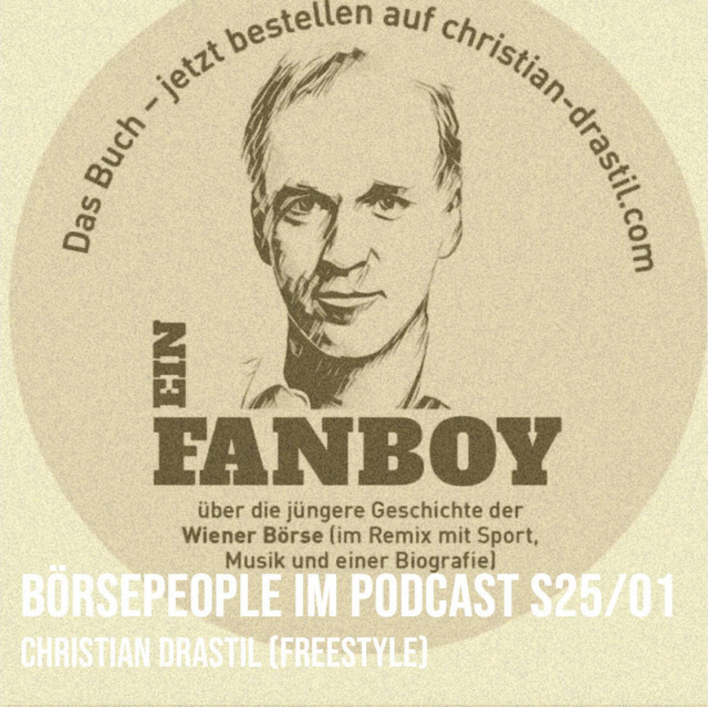 https://open.spotify.com/episode/6qfzzfgIXt4uKy5ADSv02x
B&ouml;rsepeople im Podcast S25/01: Christian Drastil (Plan CD) - <p>Die Season 25 meiner B&ouml;rsepeople-Reihe <a href=http://www.audio-cd.at/people target=_blank>http://www.audio-cd.at/people</a> wird nun eine Freestyle-Season. Nach 574 Folgen jeden Montag / Mittwoch / Freitag seit dem Jahr 2022 ist es nun so, dass viele Dinge zusammenspiel(t)en, die den fixen Rhythmus mal bis zumindest Ende August unm&ouml;glich machen ...<br>
<br>
1) mein Drama um das Fanboy-Buch, das zu Plan C und wohl zu Plan D f&uuml;hrt, also Plan CD, was wieder zum Podcastnamen passt<br>
2) Jubil&auml;umsseason 25, F wie Freestyle, F wie Football (ja eh, Soccer), F wie Fangirl, F wie Fanboy, F wie Fanboybuch, F wie Fanboywall, F wie flexibel, F wie Fortsetzung, F wie freies Thema. <br>
<br>
Der Deal: Kostenfrei f&uuml;r alle, die mind. 1 Fanboy-Buch a 42 Euro incl. MWSt. gem&auml;ss <a href=http://www.christian-drastil.com target=_blank>http://www.christian-drastil.com</a> bestellen. <br>
<br>
Leseproben Fanboy-Buch:<br>
- Vorwort: <a href=https://audio-cd.at/page/podcast/8676 target=_blank>https://audio-cd.at/page/podcast/8676</a><br>
- 80s: <a href=https://audio-cd.at/page/podcast/8523 target=_blank>https://audio-cd.at/page/podcast/8523</a><br>
- Die W&ouml;lfl-Phase: <a href=https://audio-cd.at/page/podcast/8617 target=_blank>https://audio-cd.at/page/podcast/8617</a><br>
<br>
About: Die Serie B&ouml;rsepeople des Podcasters Christian Drastil, der im Q4/24 in Frankfurt als Finfluencer & Finanznetworker #1 Austria ausgezeichnet wurde, findet im Rahmen von <a href=http://www.audio-cd.at target=_blank>http://www.audio-cd.at</a> und dem Podcast Audio-CD.at Indie Podcasts statt. Es handelt sich dabei um typische Personality- und Werdegang-Gespr&auml;che. Die Anniversary Season 25 wird nach davor 24 Seasons mit fixen Presentern und insgesamt 574 Folgen (seit 2022 jeden Montag, Mittwoch und Freitag) nun f&uuml;r eine Freestyle-Phase ohne fixe Sendetermine sorgen, die bis Ende Sommer dauert. Als Nebeneffekt soll die Logistik rund um Drastils Fanboy-Buch, vgl. <a href=http://www.christian-drastil.com target=_blank>http://www.christian-drastil.com</a> , erleichtert werden. Welcher der meistgeh&ouml;rte B&ouml;rsepeople Podcast ist, sieht man unter <a href=http://www.audio-cd.at/people target=_blank>http://www.audio-cd.at/people.</a> Der Zwischenstand des laufenden Rankings ist tagesaktuell um 12 Uhr aktualisiert.<br>
<br>
Bewertungen bei Apple (oder auch Spotify) machen mir Freude: <a href=http://www.audio-cd.at/spotify target=_blank>http://www.audio-cd.at/spotify</a> , <a href=http://www.audio-cd.at/apple target=_blank>http://www.audio-cd.at/apple</a> .<br>
</p>
